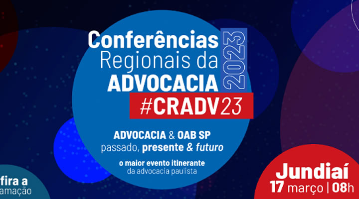 1ª Conferência Regional da Advocacia em Jundiaí: Tudo o que você precisa saber!