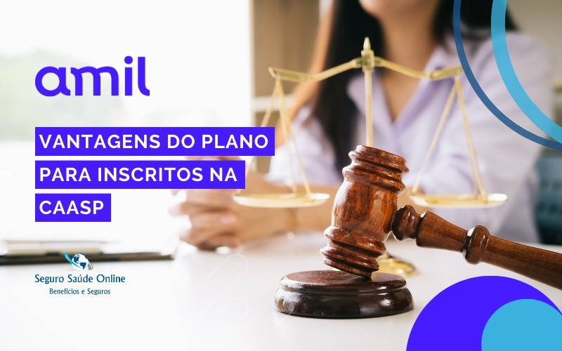 Vantagens do Plano de Saúde Amil Exclusivo para Advogados da OAB / CAASP