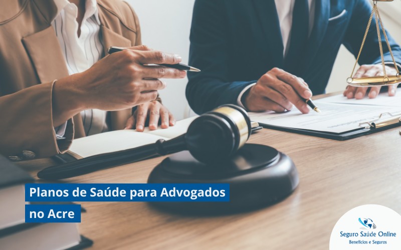 Planos de Saúde para Advogados no Acre
