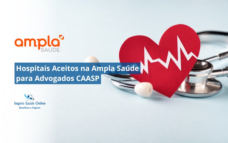 Hospitais Aceitos na Ampla Saúde para Advogados CAASP