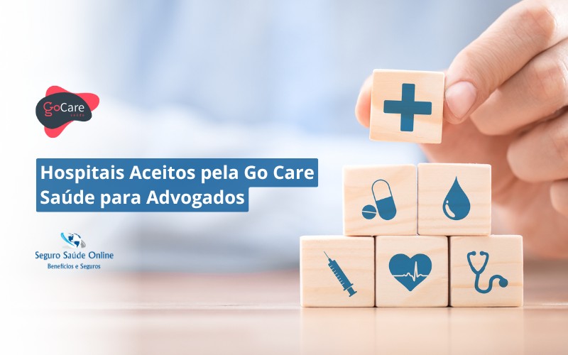 Hospitais Aceitos pela Go Care Saúde para Advogados CAASP