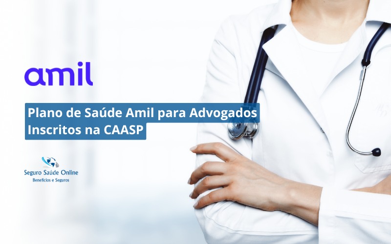 Plano de Saúde Amil para Advogados Inscritos na CAASP
