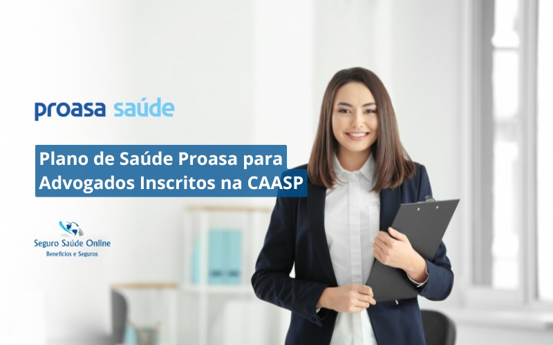 Plano de Saúde Proasa para Advogados e Inscritos na CAASP