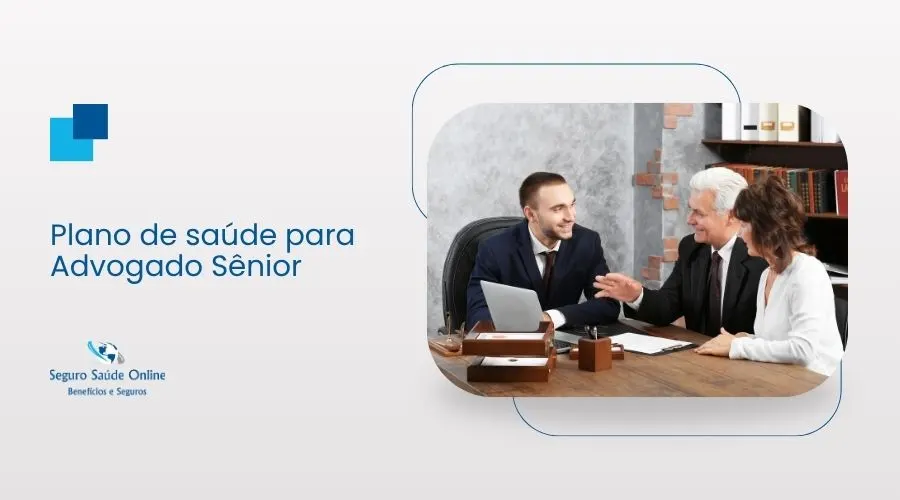 Plano de saúde para Advogado Sênior: Opções e custos acima de 59 anos